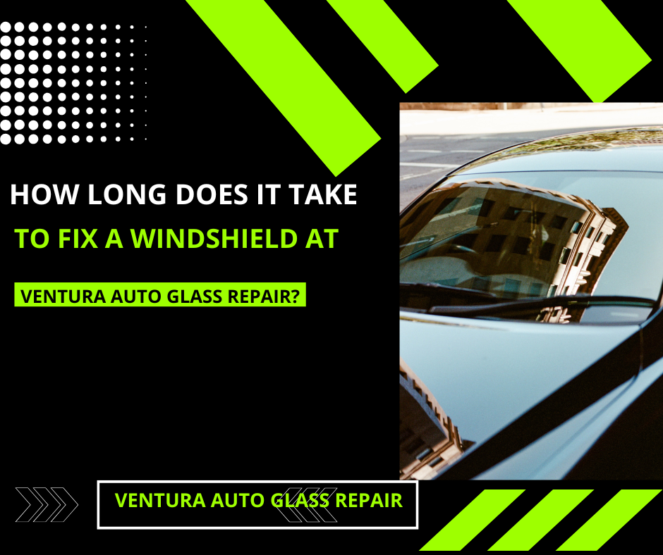 Windshield repair at Ventura Auto Glass Repair